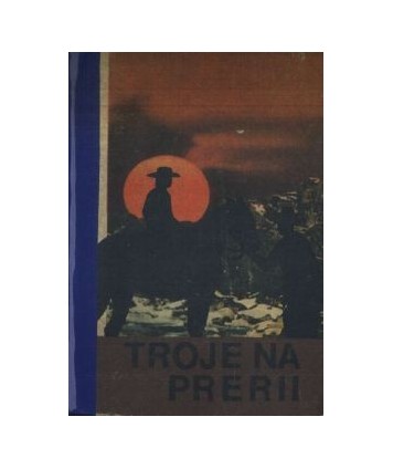 Troje na prerii