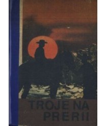 Troje na prerii