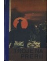 Troje na prerii
