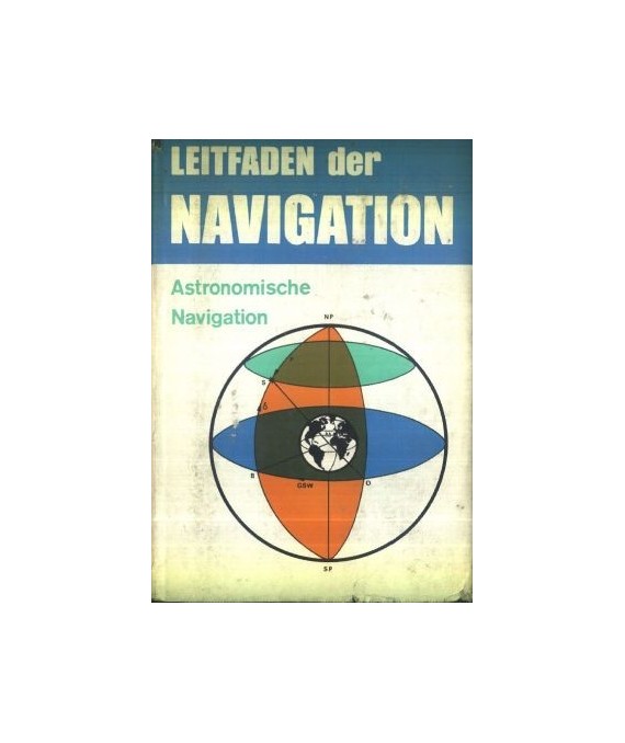 Leitfanden der Navigation. Astronomische Navigation