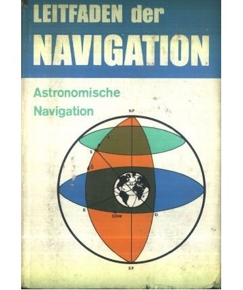 Leitfanden der Navigation. Astronomische Navigation