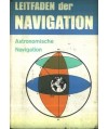 Leitfanden der Navigation. Astronomische Navigation