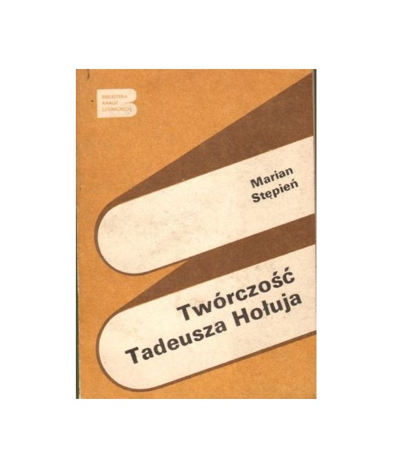 Twórczość Tadeusza Hołuja