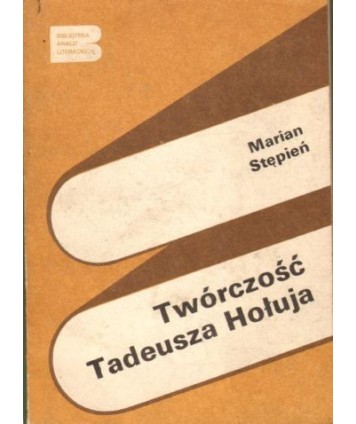 Twórczość Tadeusza Hołuja