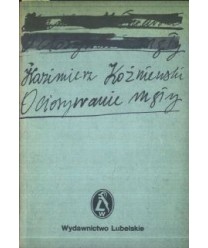 Ociosywanie mgły. Publicystyka z lat 1980-1983