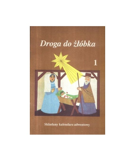 Droga do żłóbka. Składany kalendarz adwentowy cz.1-2