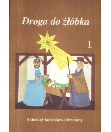 Droga do żłóbka. Składany kalendarz adwentowy cz.1-2