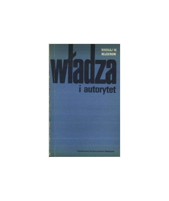 Władza i autorytet. Krytyka burżuazyjnych teorii