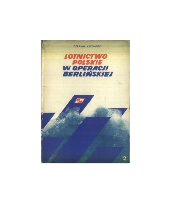 Lotnictwo Polskie w operacji berlińskiej.