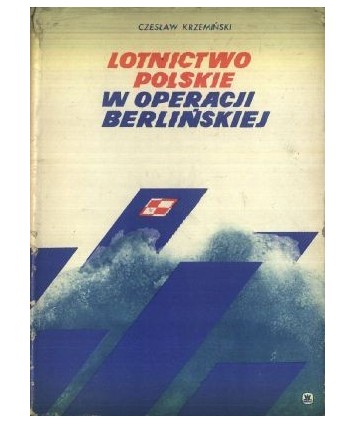 Lotnictwo Polskie w operacji berlińskiej.