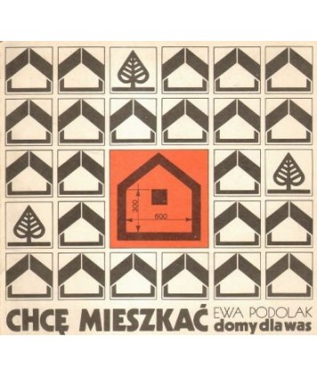 Chcę mieszkać. Domy dla was