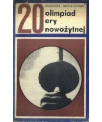 20 olimpiad ery nowożytnej. Idea i rzeczywistość