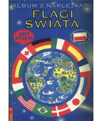 Flagi świata. Album z naklejkami