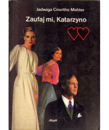 Zaufaj mi, Katarzyno
