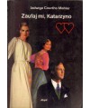 Zaufaj mi, Katarzyno