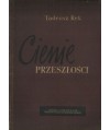 Cienie Przeszłości. Kartki z dziejów Polski 1918-1939