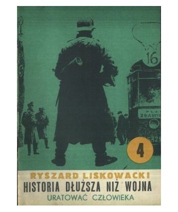 Historia dłuższa niż wojna cz.4 Uratować człowieka
