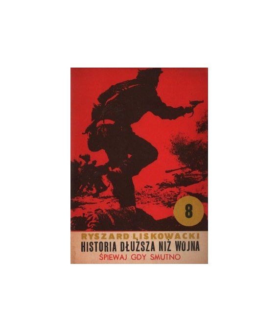 Historia dłuższa niż wojna cz.8 Śpiewaj, gdy smutno