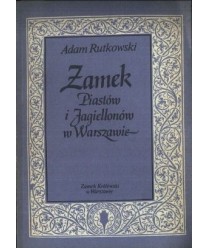 Zamek Piastów i Jagiellonów w Warszawie