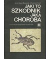 Jaki to szkodnik, jaka choroba. Atlas chorób i szkodników najczęściej występujących na działkach