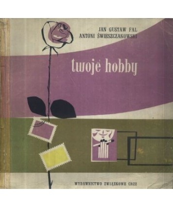 Twoje hobby - propozycje, rady, wskazówki