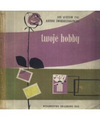 Twoje hobby - propozycje, rady, wskazówki
