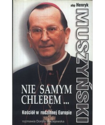 Nie samym chlebem... Kościół w rodzinnej Europie
