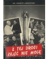 Z tej drogi zejść nie mogę. Wybór kazań z lat 1983-1991
