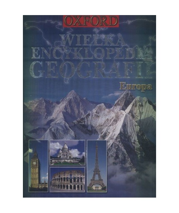 Wielka encyklopedia geografii. Europa