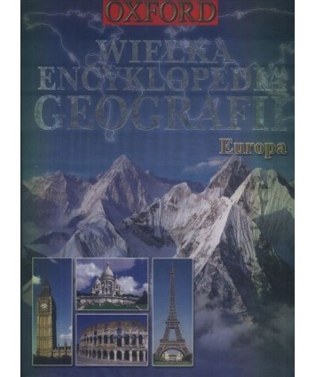 Wielka encyklopedia geografii. Europa