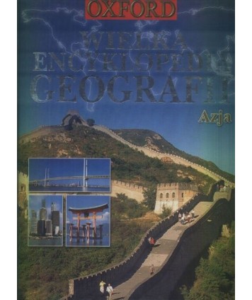 Wielka encyklopedia geografii. Azja