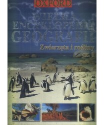 Wielka encyklopedia geografii. Zwierzęta i rośliny cz.1