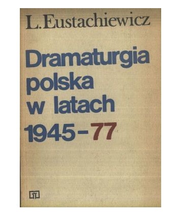 Dramaturgia polska w latach 1945-77
