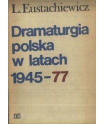 Dramaturgia polska w latach 1945-77