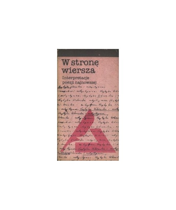 W stronę wiersza. Interpretacje poezji najnowszej