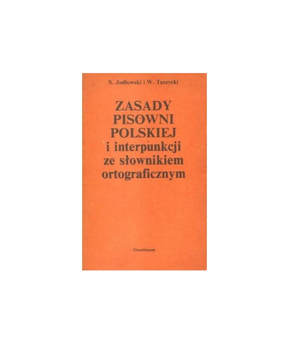Zasady pisowni polskiej i interpunkcji ze słownikiem ortograficznym