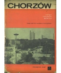 Chorzów. Zarys rozwoju miasta