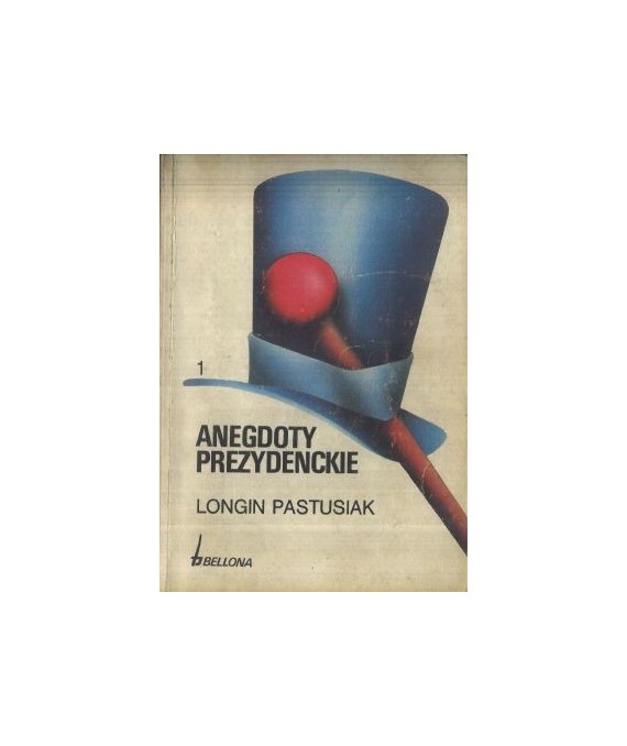 Anegdoty prezydenckie t.1