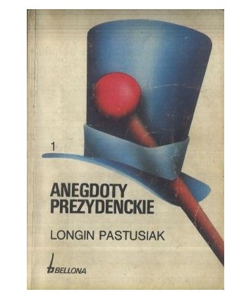 Anegdoty prezydenckie t.1