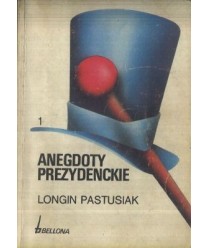 Anegdoty prezydenckie t.1