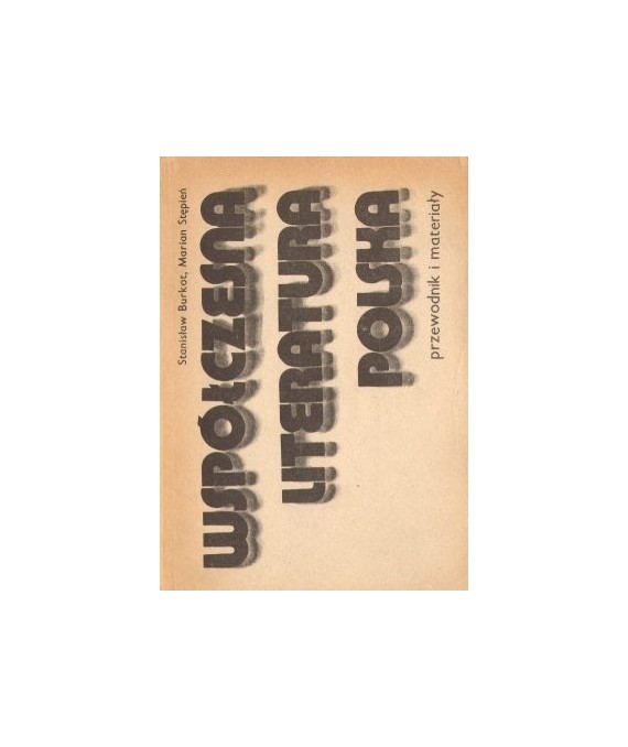 Współczesna literatura polska. Przewodnik i materiały