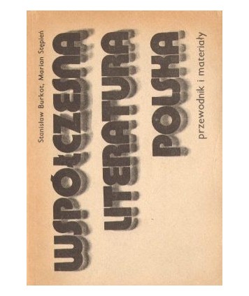 Współczesna literatura polska. Przewodnik i materiały