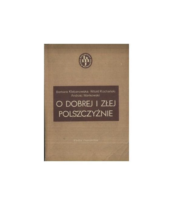 O dobrej i złej polszczyźnie
