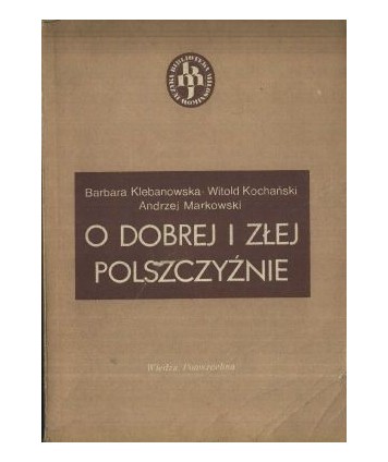 O dobrej i złej polszczyźnie