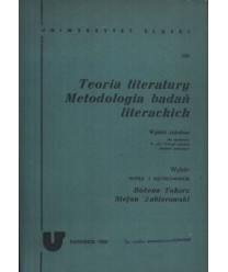 Teoria literatury. Metodologia badań literackich. Wybór tekstów dla studentów 3 roku filologii pol., studiów zaocznych