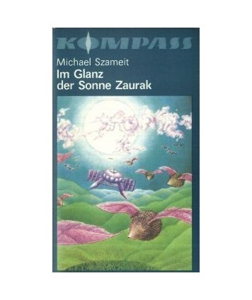 Im Glanz Der Sonne Zaurak. Wissenschaftlich-phantastischer Roman