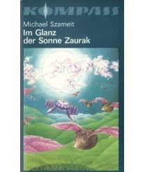 Im Glanz Der Sonne Zaurak. Wissenschaftlich-phantastischer Roman