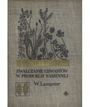 Zwalczanie chwastów w produkcji nasiennej