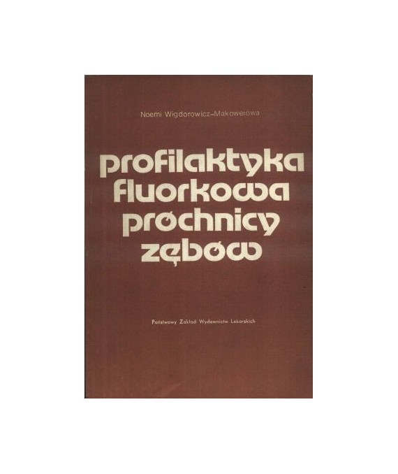 Profilaktyka fluorkowa próchnicy zębów