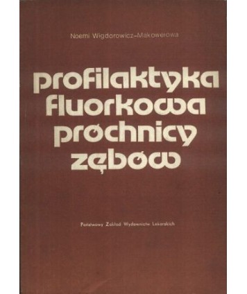 Profilaktyka fluorkowa próchnicy zębów